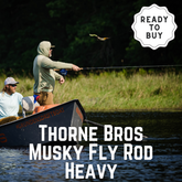 Thorne Bros Musky Fly Rod - Heavy